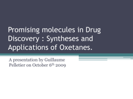 Promising molecules in Drug Discovery : Synthesis and