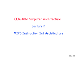 EEM 486: Computer Architecture Lecture 2 MIPS Instruction