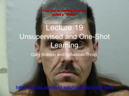 Lecture 19 Unsupervised and One