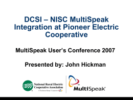 DCSI-NISC MultiSpeak Integration at Pioneer Electric