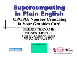 Supercomputing in Plain English: GPGPU: Number Crunching