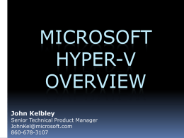 Microsoft {Hyper-V} - Home - Virtualization Group