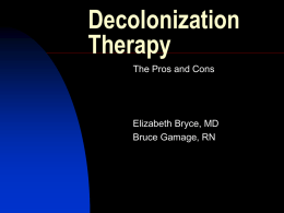 Decolonization Therapy. The Pros and Cons
