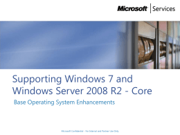Supporting Windows 7 and WIndows Server 2008 R2