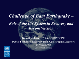 Challenge of Bam Earthquake - Role of the UN System in