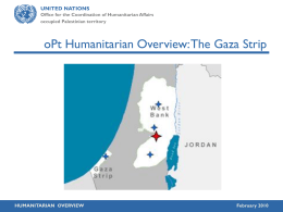 briefing on life in Gaza see the website of UN Office of