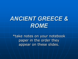 ANCIENT GREECE & ROME - Mr. Maloney's and Mr. Glaser's