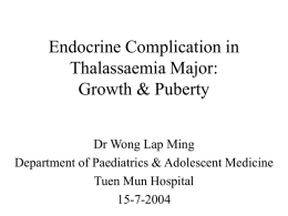 Endocrine Compliction in Thlassaemia Major: Growth & Puberty