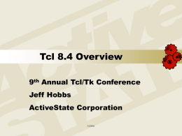 8.4 Tcl Overview - Tcl Developer Xchange