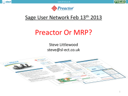 Sage User Network Preactor Or MRP? 13 / 2 / 2013