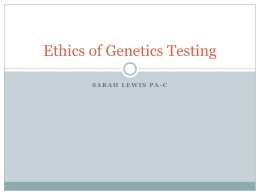 Ethics of Genetics Testing