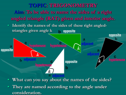 TOPIC: TRIGOOMETRY Aim: To Understand the 3 Trigonometric
