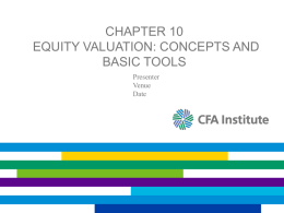 Equity Valuation: Concepts and Basic Tools (Ch. 10)