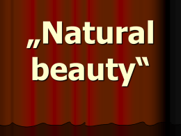 Natural beauty“