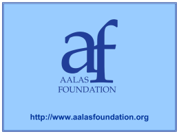 PowerPoint - the AALAS Foundation