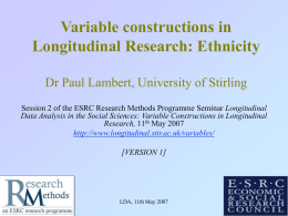 Variable constructions in Longitudinal Research: Ethnicity