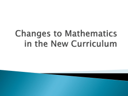 Changes to Mathematics in the New Curriculum