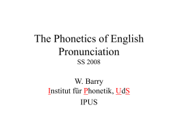 The Phonetics of English Pronunciation WS 2006-7