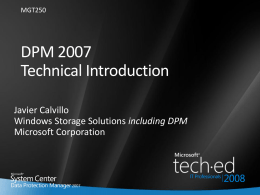 MGT250: DPM 2007 Technical Introduction