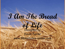 I Am The Bread of Life - BibleStudies