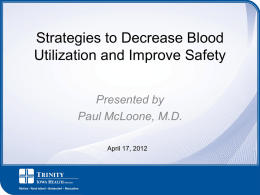 Strategies to Decrease Blood Utilization and Improve Safety