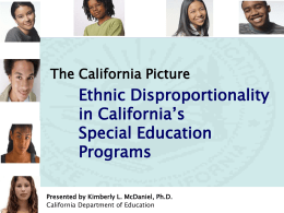 Addressing Ethnic Disproportionality in California’s