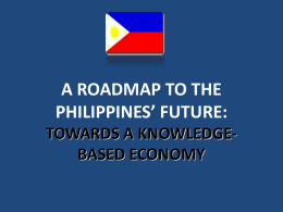 A ROADMAP TO THE PHILIPPINES’ FUTURE: TOWARDS A …