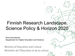 Finnish Research Landscape, Science Policy & Horizon 2020,