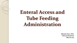 Enteral Access and Tube Feeding Administration