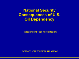 National Security Consequences of U.S. Oil Dependency