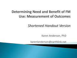 Determining Need and Benefit of FM Use: Measurement of