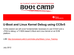 Sitara Boot Camp U-Boot and Linux Kernel Debug with CCS