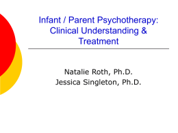 Infant / Parent Psychotherapy: Clinical Understanding