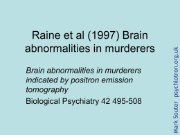 Raine et al (1997) Brain abnormalities in murderers