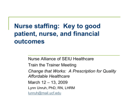 Nurse staffing: Key to good patient, nurse, and financial
