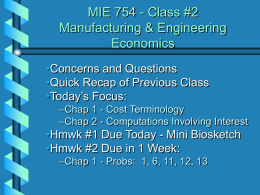 MIE 754 Manufacturing & Engineering Economics