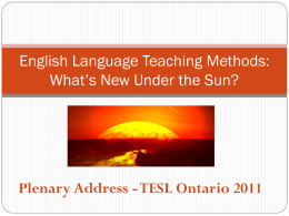 English Language Teaching Methods What’s New Under the Sun?