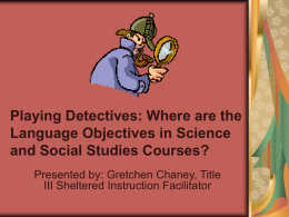 Playing Detectives: Where are the Language Objectives in