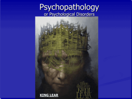 Psychopathology, or Psychological Disorders