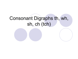 Consonant Digraphs (th, wh, sh, ch)