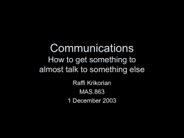 Communications How to get something to almost talk to