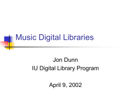 Digital Music Libraries at Indiana University