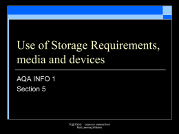 Use of Storage Requirements, media and devices