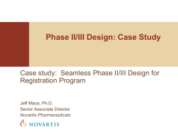 Phase II/III Design: Case Study