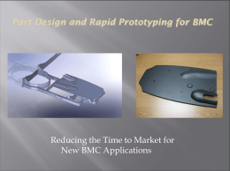 Part Design and Rapid Prototyping for BMC