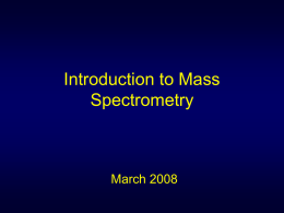Introduction to Mass Spectrometry - David Schroeder