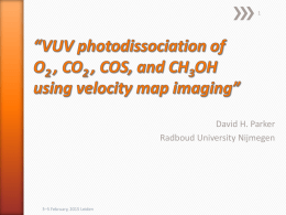 VUV photodissociation of O2, CO2, COS, and methanol with