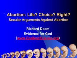Abortion: Life? Choice? Right? - Evidence for God from Science