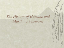 The History of Humans and Martha’s Vineyard