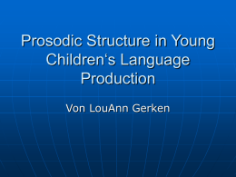 Prosodic Structure in Young Children‘s Language Production